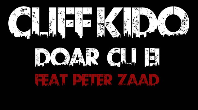 Cliff Kido feat. Peter Zaad – Doar cu ei