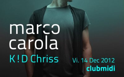 Marco Carola / K!D Chriss @ Club Midi