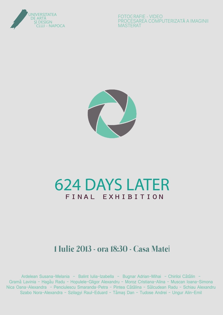 624 days later / Final Exibition @ Casa Matei