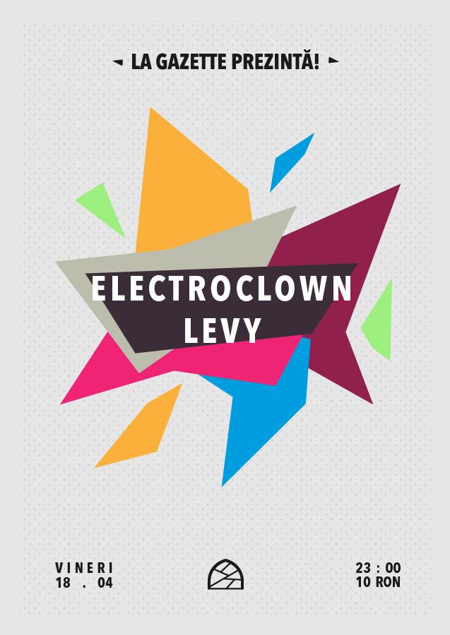 Electroclown/ Levy @ La Gazette