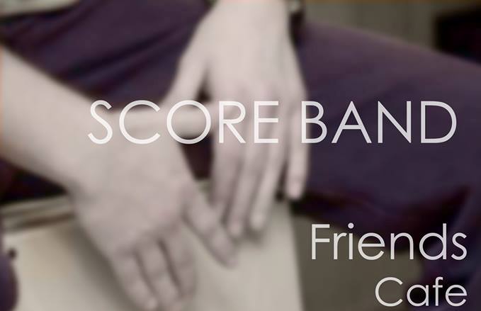 The Score Band @ Friends Cafe