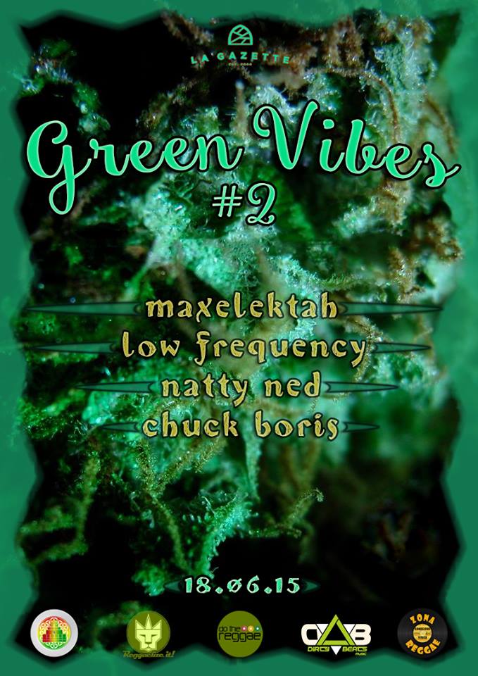Green Vibes #2 @ La Gazette