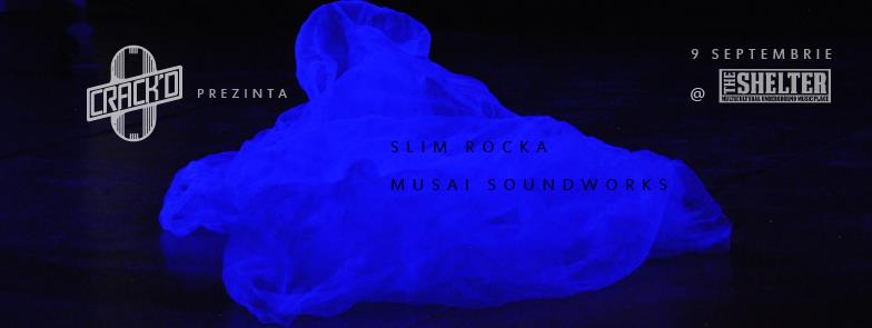 Slim Rocka & Musai Soundworks @ The Shelter