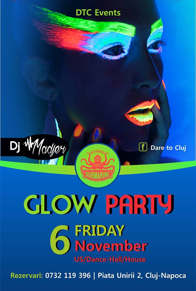 Glow Party Cluj @ Submarine