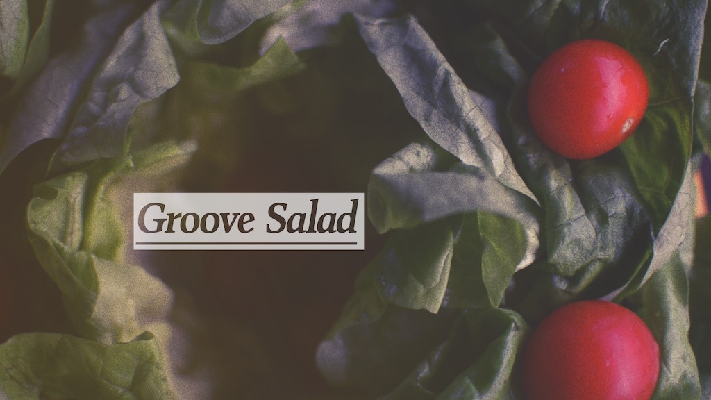 Groove Salad @ Yolka