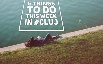 5 things to do this week in #Cluj
