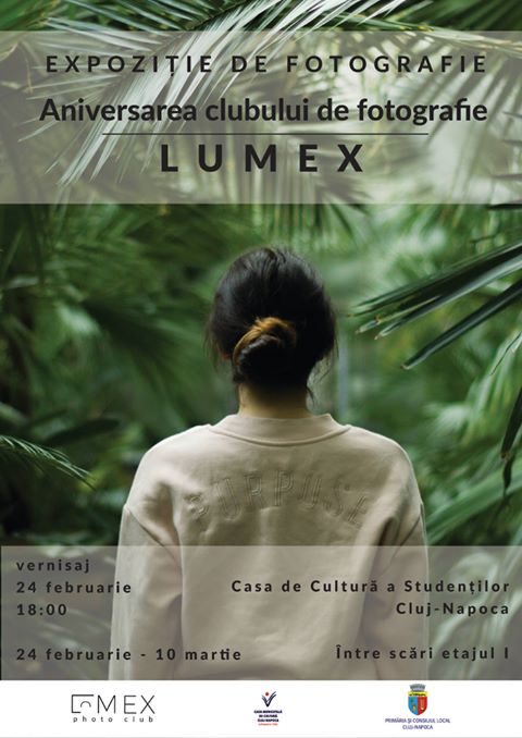 Expoziție aniversară LUMEX @ Casa de Cultură a Studenților