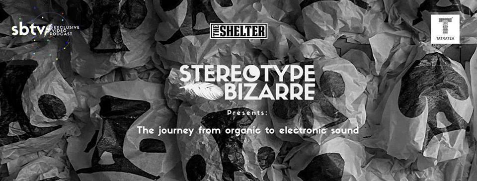 Stereotype Bizarre @ The Shelter