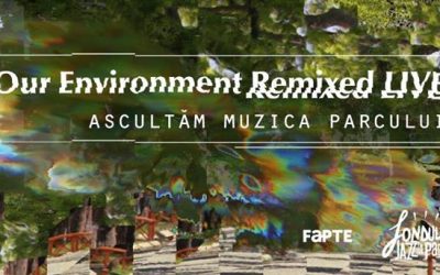 Our Environment Remixed @ Parcul Central