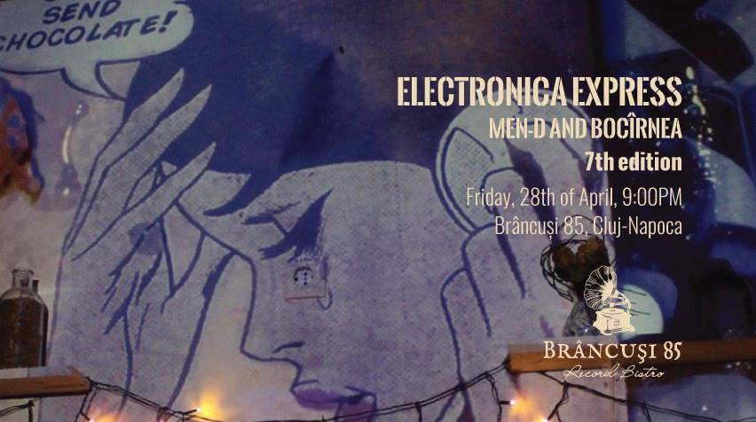 Electronica Express @ Brâncuși 85