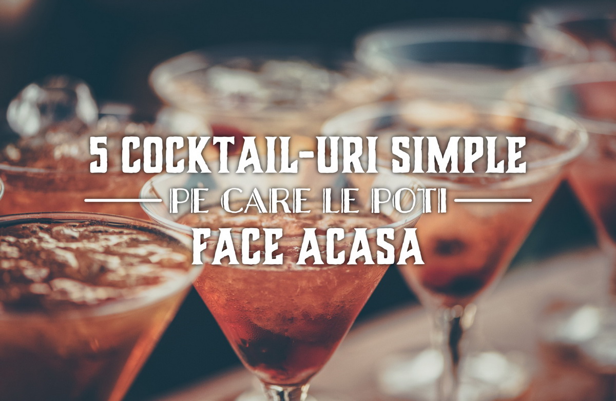 5 cocktail-uri simple pe care le poți face acasă
