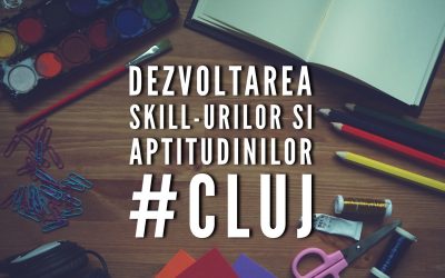 Locuri din Cluj în care poți să îți dezvolți diverse skill-uri și aptitudini