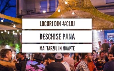 Locuri din Cluj deschise până mai târziu în noapte