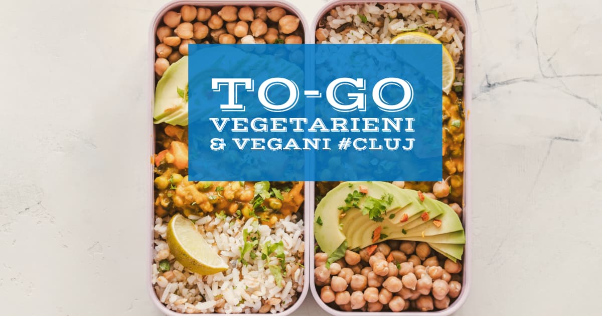 Variante to-go pentru vegetarieni și vegani în #Cluj | #vegfoodiecluj
