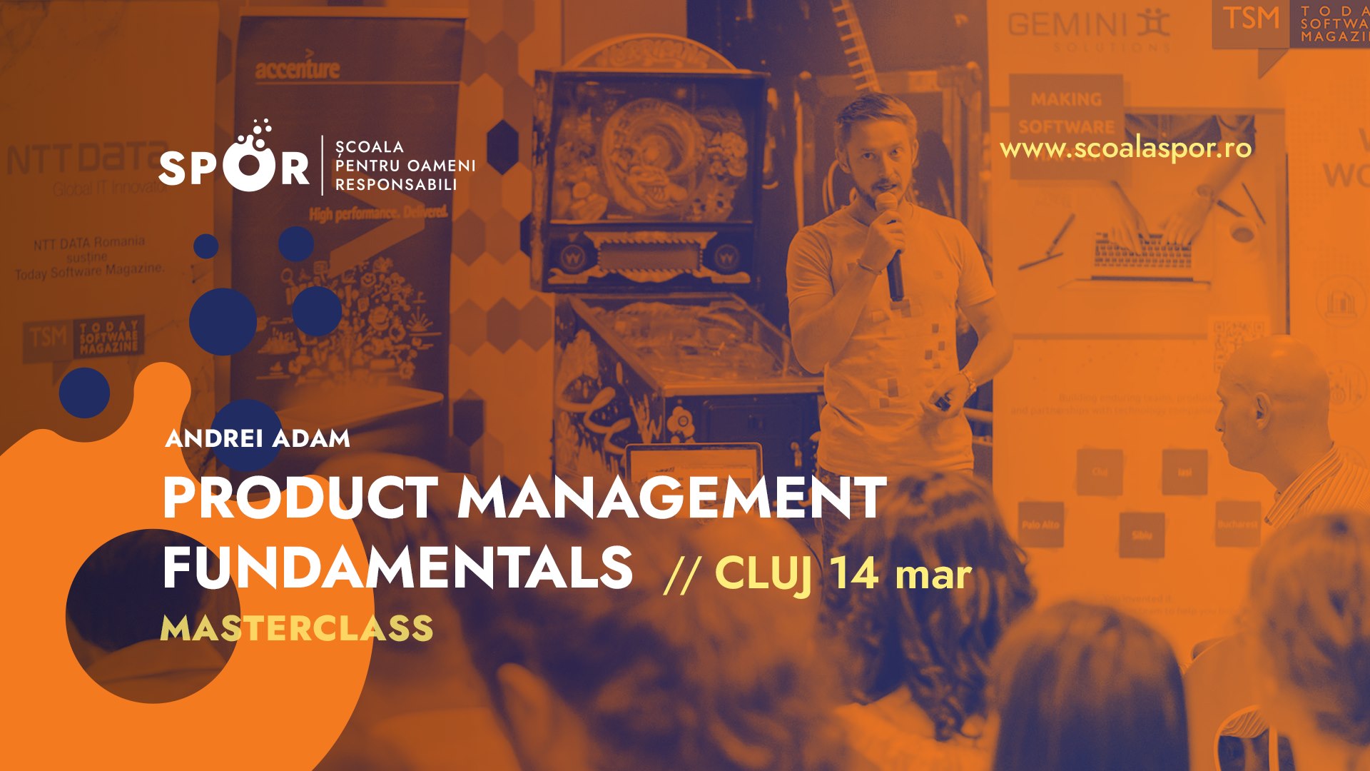 Product Management Fundamentals – Bazele Dezvoltării unui Produs