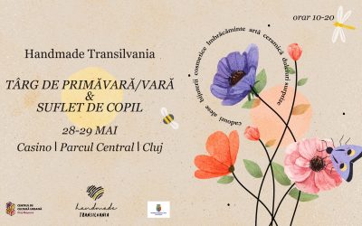 Handmade Transilvania – Târg de primăvară/vară & suflet de copil