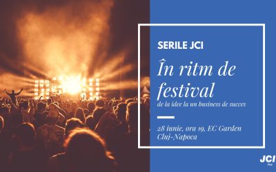 Serile JCI – pe ritm de business, în culisele festivalurilor clujene