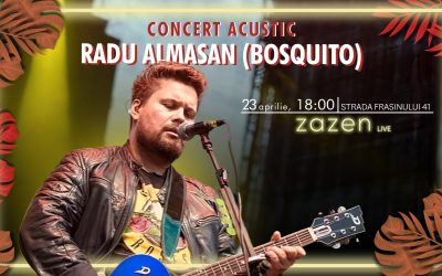 Concert Acustic Radu Almășan (Bosquito) – Zazen Live