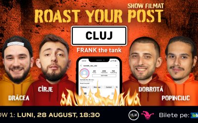 CLUJ | Show1 – ROAST YOUR POST | Filmare