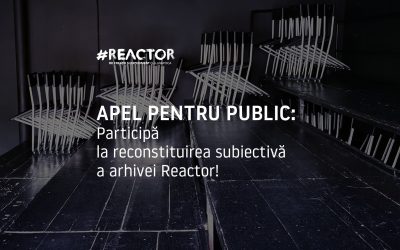 Apel pentru public: Participă la reconstruirea subiectivă a arhivei Reactor!