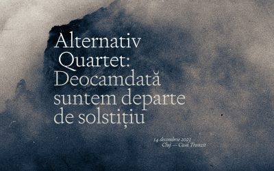 Alternativ Quartet: Deocamndată suntem departe de solstițiu