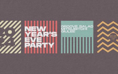New Year’s Eve Party w/ Groove Salad, Mitsubitchi & Giulee