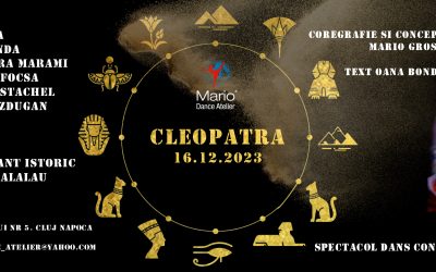 Premiera spectacol de dans “Cleopatra”
