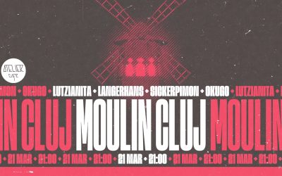 Moulin Cluj w/ Okugo / SickerPimon / Lutzianita / Langerhans